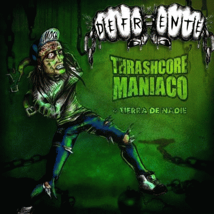 Defrente : Thrashcore maniaco + Tierra de nadie